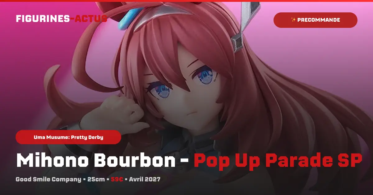 couverture article annonce précommande Pop Up Parade SP  Mihono Bourbon du fabricant Good Smile Company